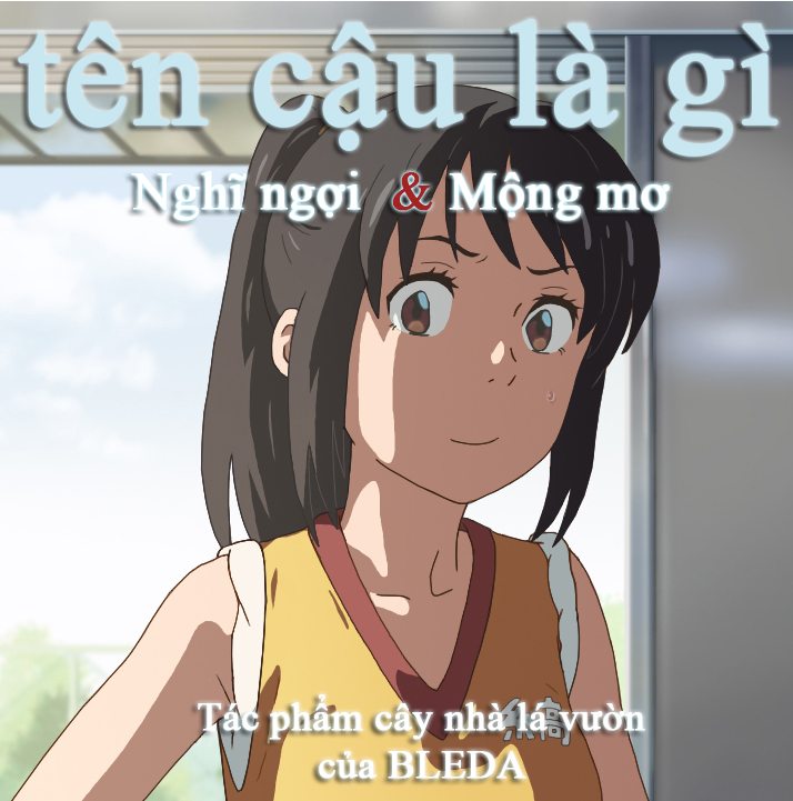 Truyện tranh Kimi No Na Wa: Thoughts & Dreams - Tên Cậu Là Gì: Nghĩ Ngợi & Mộng Mơ.